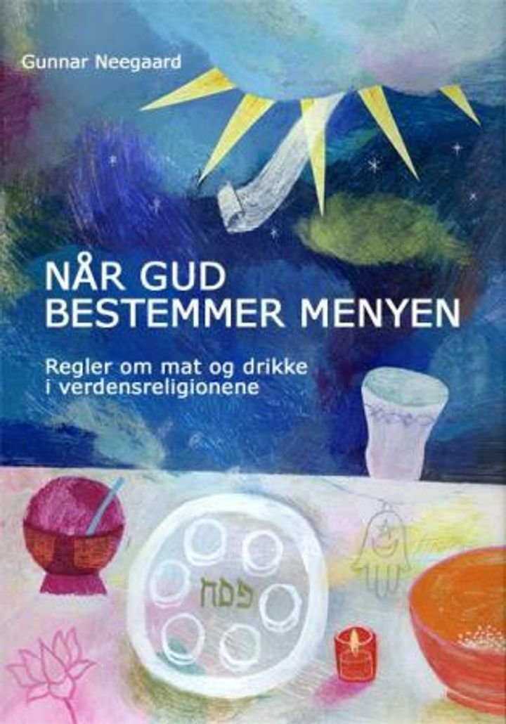 Når Gud bestemmer menyen - regler om mat og drikke i verdensreligionene