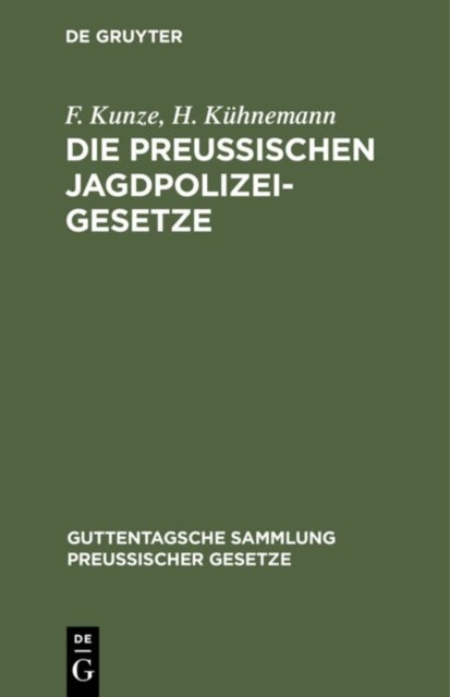 Die Preußischen Jagdpolizeigesetze
