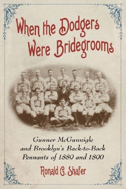 When the Dodgers Were Bridegrooms