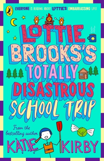 Lottie Brooks"'s Totally Disastrous School-Trip