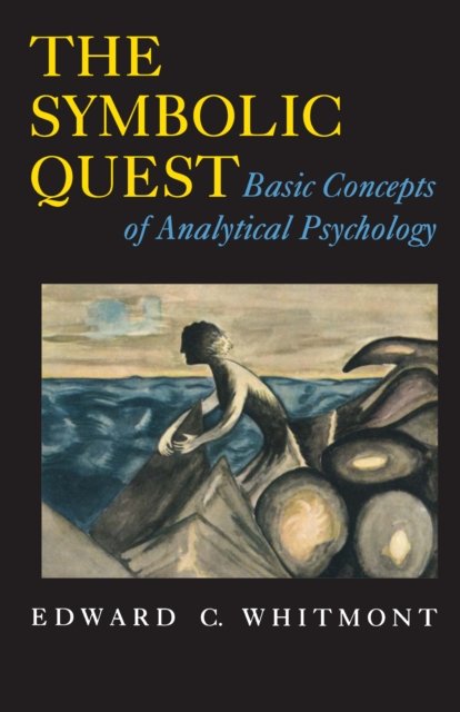 The Symbolic Quest – Basic Concepts of Analytical Psychology – Expanded Edition