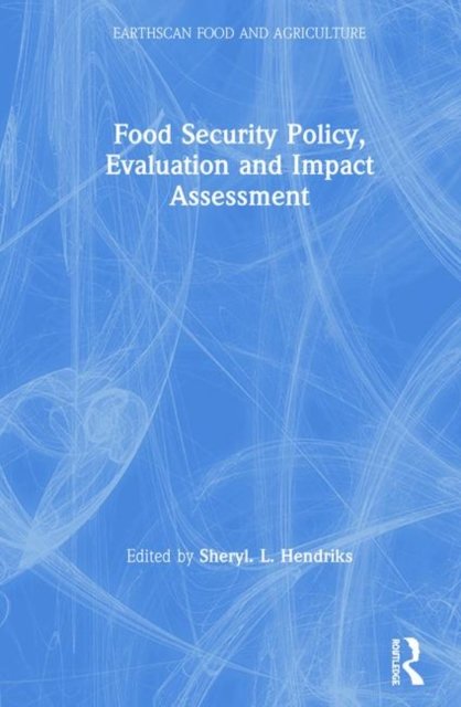 Food Security Policy, Evaluation and Impact Assessment