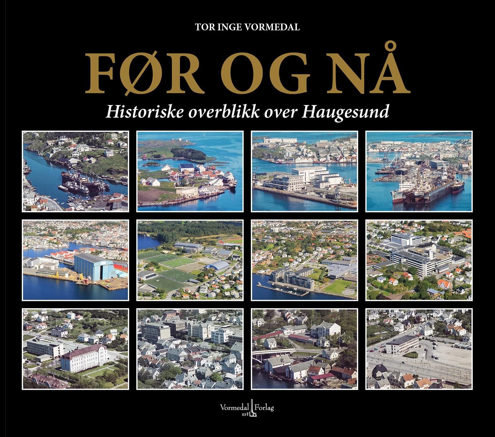 Før og nå - historiske overblikk over Haugesund