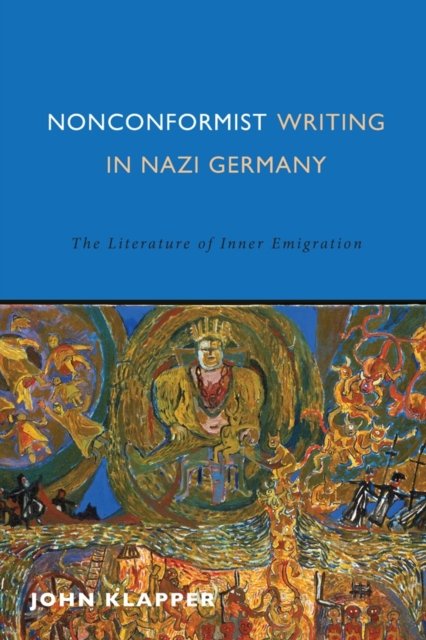 Nonconformist Writing in Nazi Germany – The Literature of Inner Emigration
