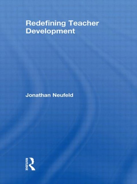 Redefining Teacher Development
