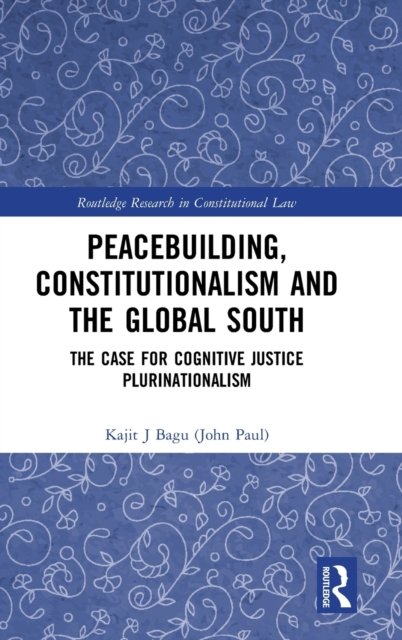 Peacebuilding, Constitutionalism and the Global South