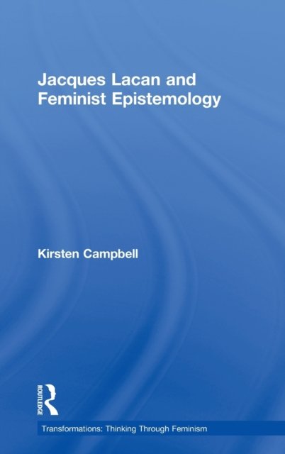 Jacques Lacan and Feminist Epistemology