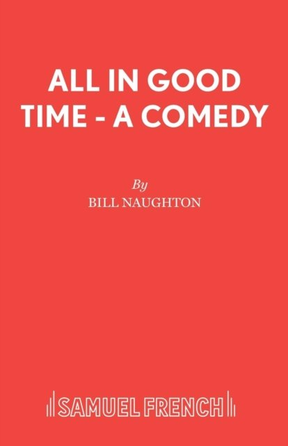 All In Good Time - A Comedy