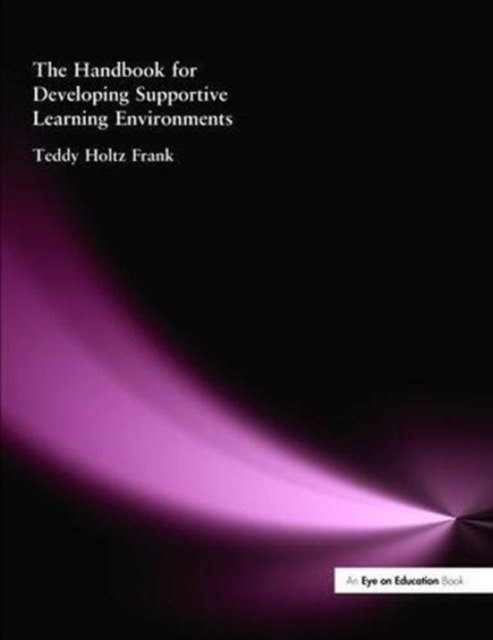 Handbook for Developing Supportive Learning Environments, The