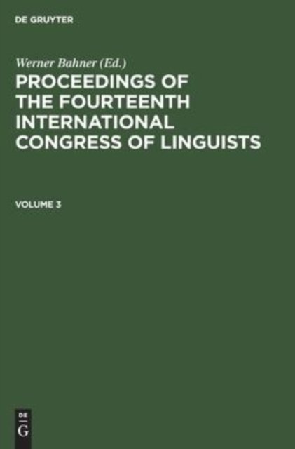 Proceedings of the Fourteenth International Congress of Linguists. Volume 3