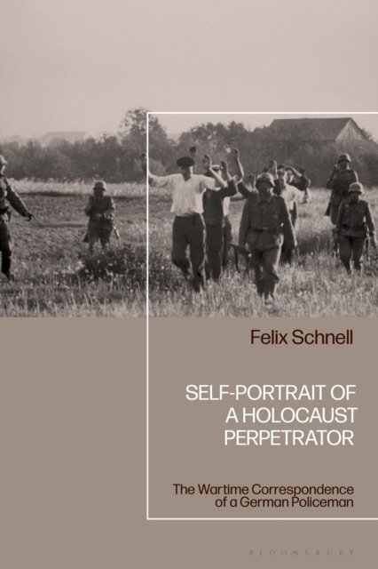 Self-Portrait of a Holocaust Perpetrator