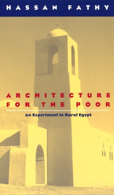 Architecture for the Poor – An Experiment in Rural Egypt