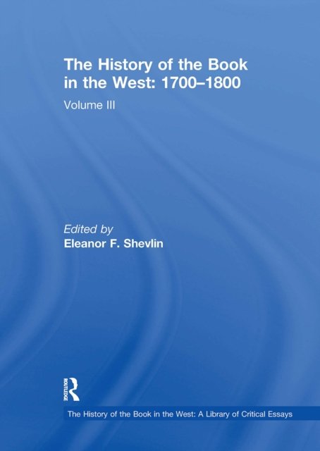 The History of the Book in the West, 1700?1800