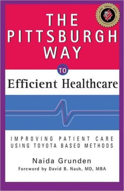 The Pittsburgh Way to Efficient Healthcare