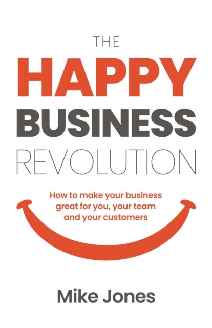 The Happy Business Revolution