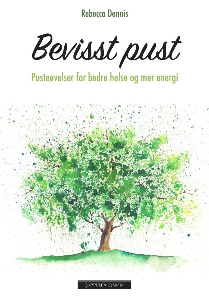 Bevisst pust - pusteøvelser for bedre helse og mer energi