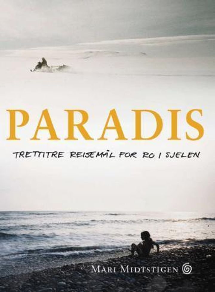 Paradis - trettitre reisemål for ro i sjelen