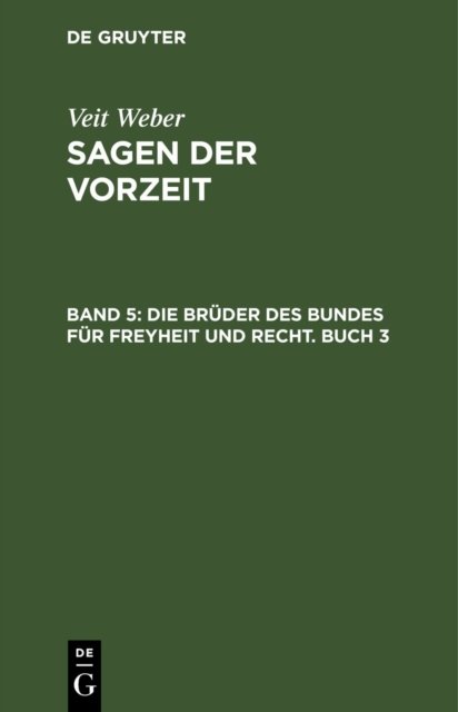 Die Bruder Des Bundes Fur Freyheit Und Recht. Buch 3