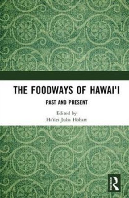The Foodways of Hawai''i