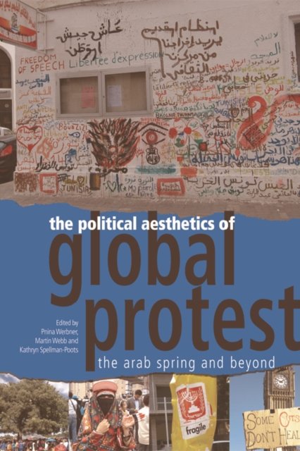 The Political Aesthetics of Global Protest