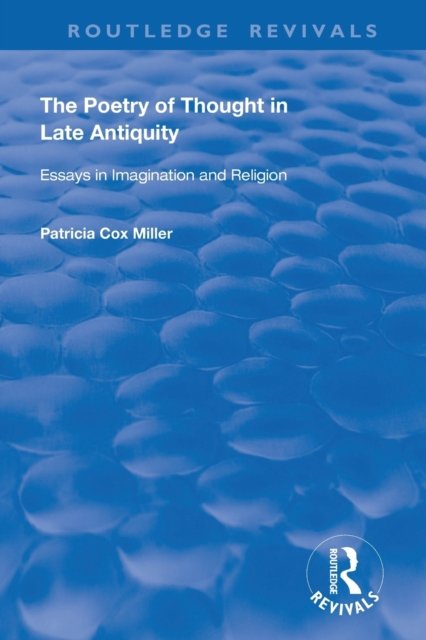 hThe Poetry of Thought in Late Antiquity