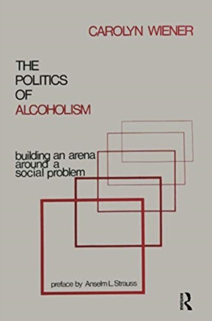The Politics of Alcoholism