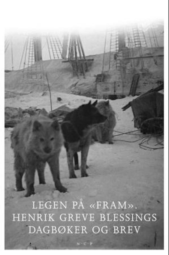 Legen på "Fram" - Henrik Greve Blessings dagbøker og brev