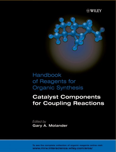 Handbook of Reagents for Organic Synthesis – Catalyst Components for Coupling Reactions