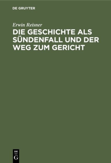 Die Geschichte ALS Sundenfall Und Der Weg Zum Gericht