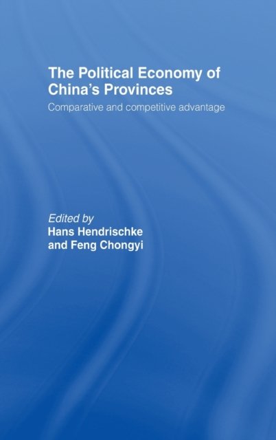 The Political Economy of China''s Provinces