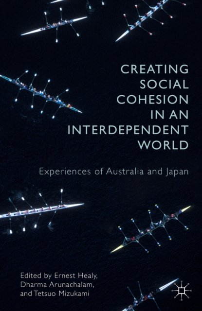 Creating Social Cohesion in an Interdependent World