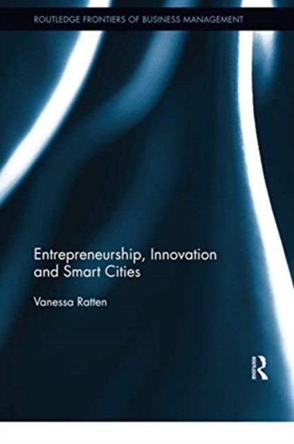 Entrepreneurship, Innovation and Smart Cities