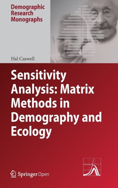 Sensitivity Analysis: Matrix Methods in Demography and Ecology