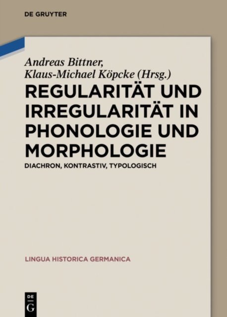 Regularitat und Irregularitat in Phonologie und Morphologie