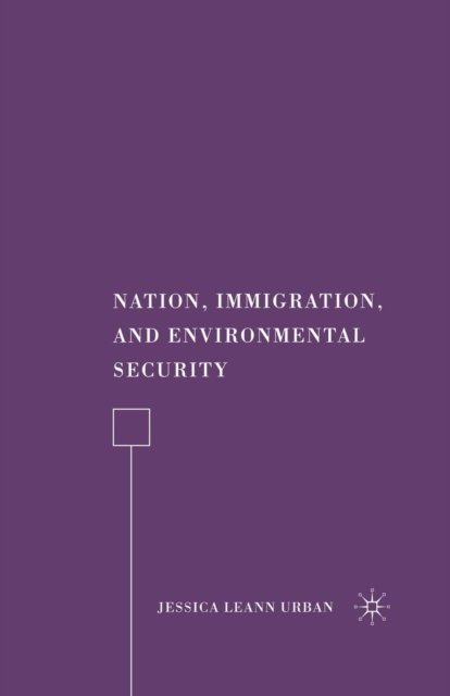 Nation, Immigration, and Environmental Security