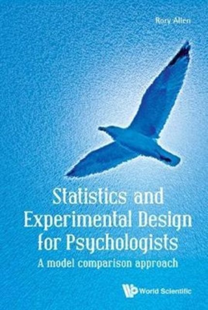Statistics and Experimental Design for Psychologists