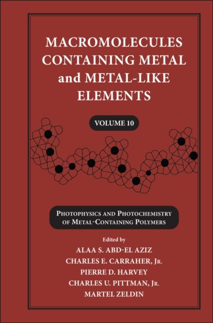 Macromolecules Containing Metal and Metal-Like Elements, Volume 10