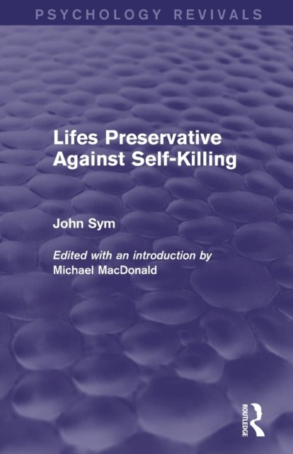 Lifes Preservative Against Self-Killing (Psychology Revivals)