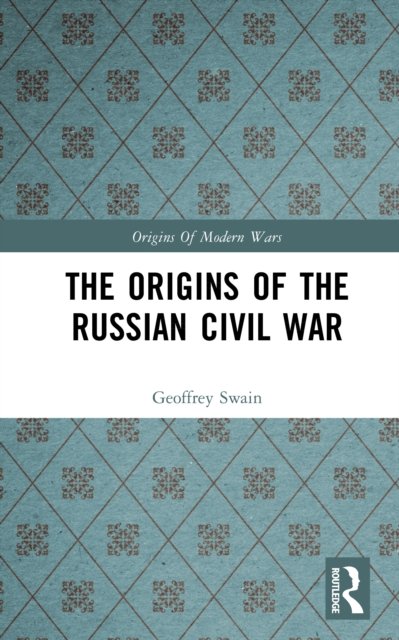 The Origins of the Russian Civil War