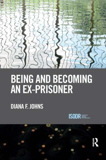 Being and Becoming an Ex-prisoner
