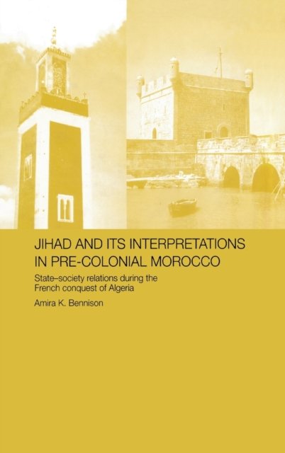 Jihad and Its Interpretations in Pre-Colonial Morocco