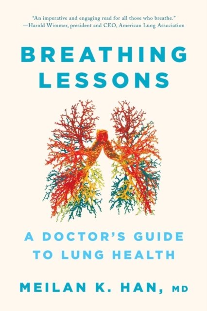 Breathing Lessons – A Doctor's Guide to Lung Health