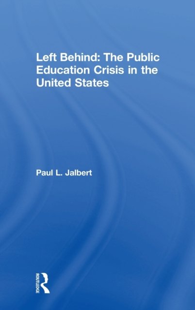 Left Behind: The Public Education Crisis in the United States