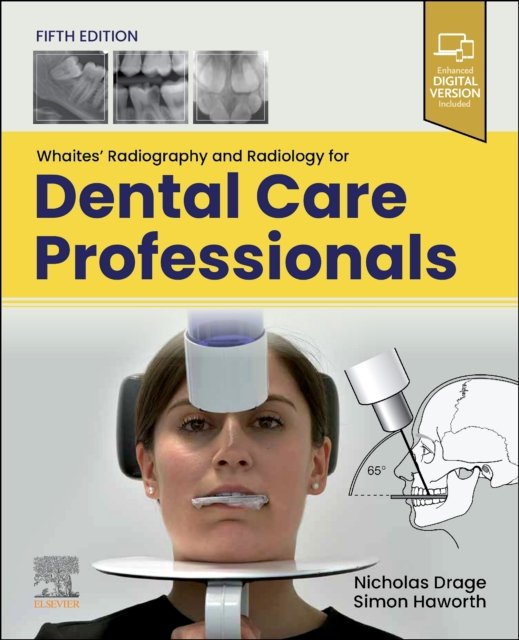 Whaites'' Radiography and Radiology for Dental Care Professionals
