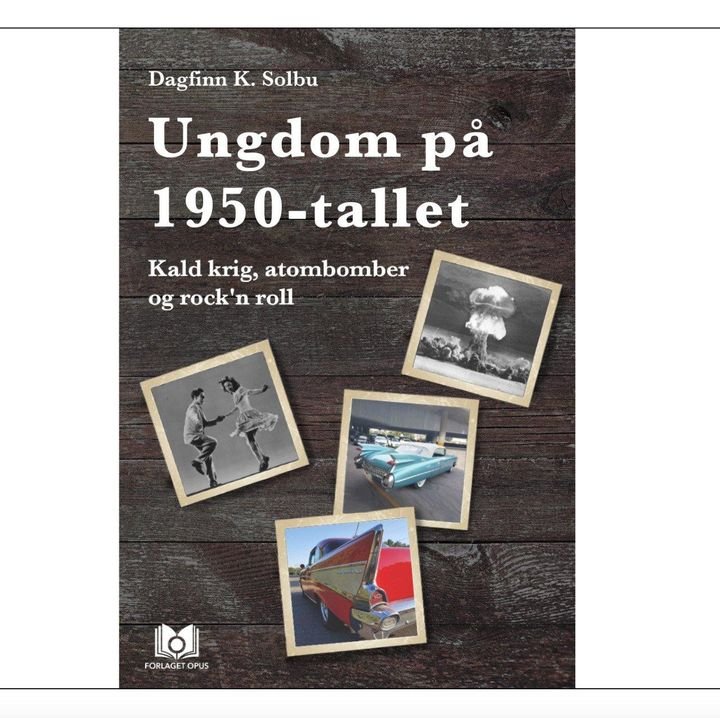 Ungdom på 1950-tallet - kald krig, atombomber og  rock'n roll : roman