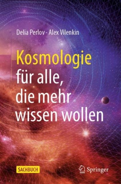 Kosmologie fur alle, die mehr wissen wollen