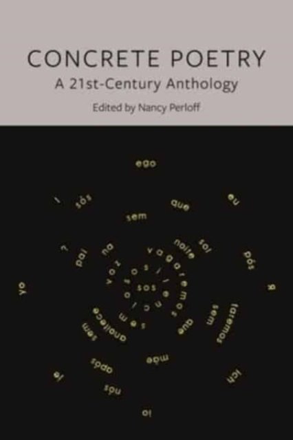 Concrete Poetry – A 21st–century Anthology