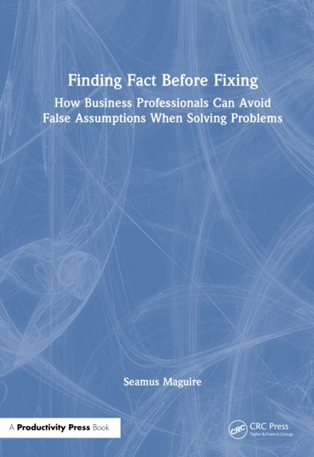 Finding Fact Before Fixing
