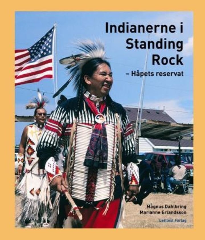 Indianerne i Standing Rock - håpets reservat
