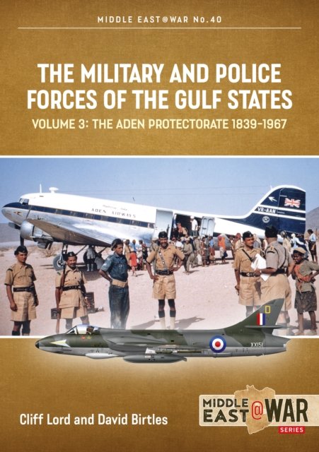 The Military and Police Forces of the Gulf States Volume 3